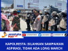 Kapolresta  :Silahkan Sampaikan Aspirasi, Tidak Ada Long March