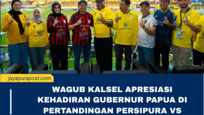 Wagub Kalsel Apresiasi  Kehadiran Gubernur Papua Di Pertandingan Persipura Vs Barito Putera