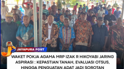 Waket Pokja Agama MRP Izak R Hikoyabi Jaring Aspirasi : Kepastian Tanah, Evaluasi Otsus, Hingga Penguatan Adat jadi sorotan