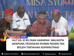 HUT Ke-31 RS Dian Harapan ,Walikota Jayapura Tegaskan Nyawa Pasien Tak Boleh Tertahan Administrasi