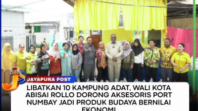 Libatkan 10 Kampung Adat, Wali Kota Abisai Rollo Dorong Aksesoris Port Numbay Jadi Produk Budaya Bernilai Ekonomi