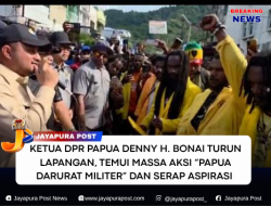 Ketua DPR Papua Denny H. Bonai Turun Lapangan, Temui Massa Aksi “Papua Darurat Militer” Dan Serap Aspirasi