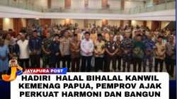 Hadiri  Halal Bihalal Kanwil Kemenag Papua, Pemprov Ajak Perkuat Harmoni Dan Bangun Tanah Damai