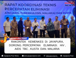 Rakontek Kemenkes di Jayapura Dorong Percepatan Eliminasi HIV, TBC, Malaria, Dan Kusta di Papua