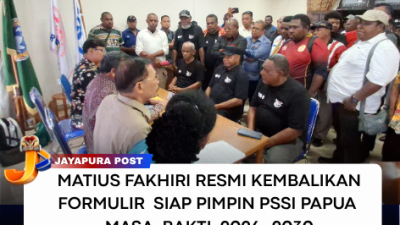 Matius Fakhiri Resmi Kembalikan Formulir, Siap Pimpin PSSI Papua 2026–2030