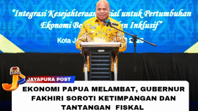 Ekonomi Papua Melambat, Gubernur Fakhiri Soroti Ketimpangan dan Tantangan Fiskal